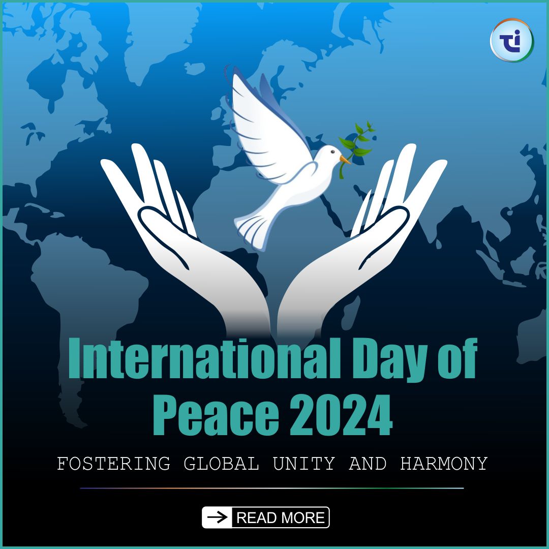 International Peace Day 2024 : Fostering Global Unity and Harmony